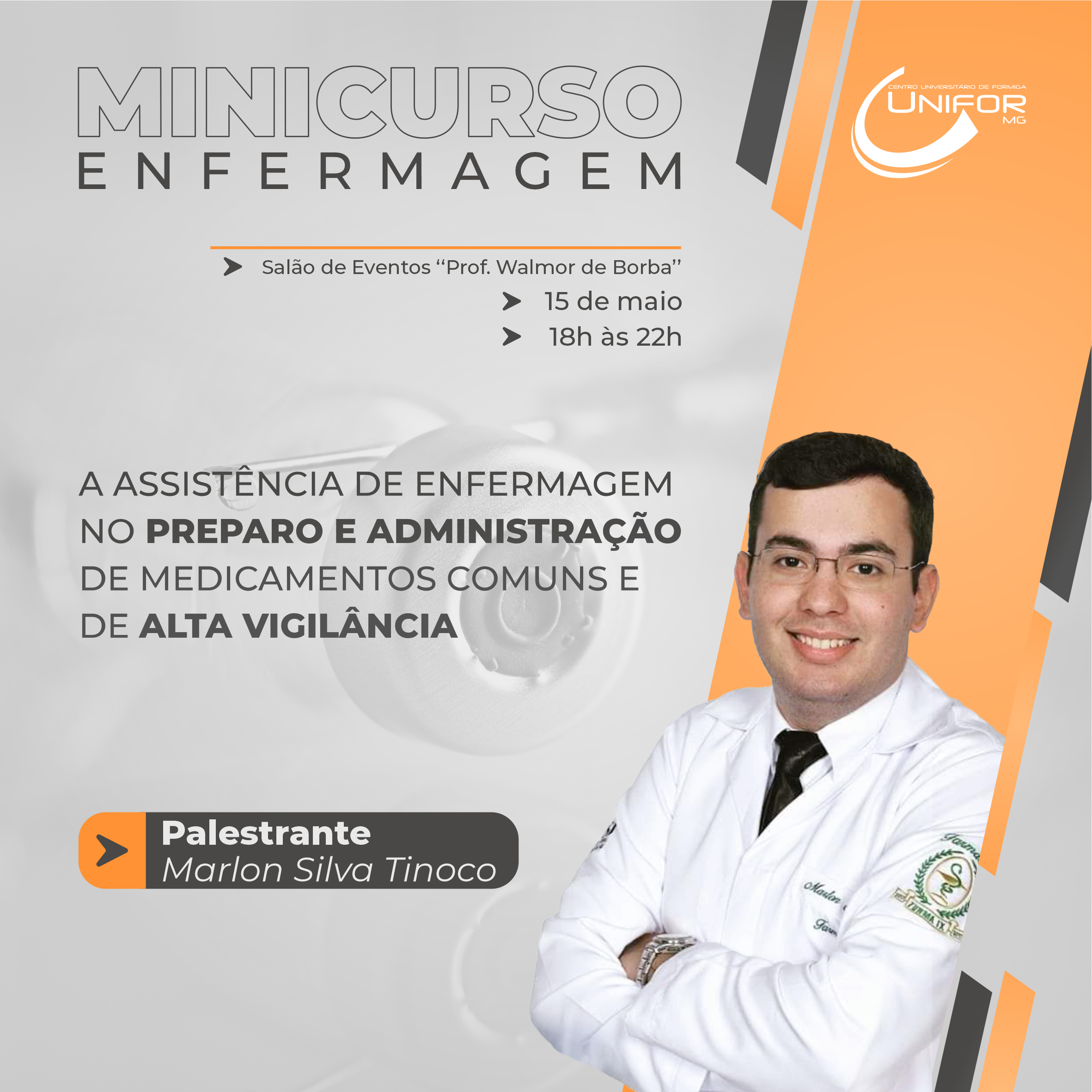 UNIFOR-MG REALIZA MINICURSO COM TEMA “A ASSISTÊNCIA E ENFERMAGEM NO PREPARO E ADMINISTRAÇÃO DE MEDICAMENTOS COMUNS E DE ALTA VIGILÂNCIA”