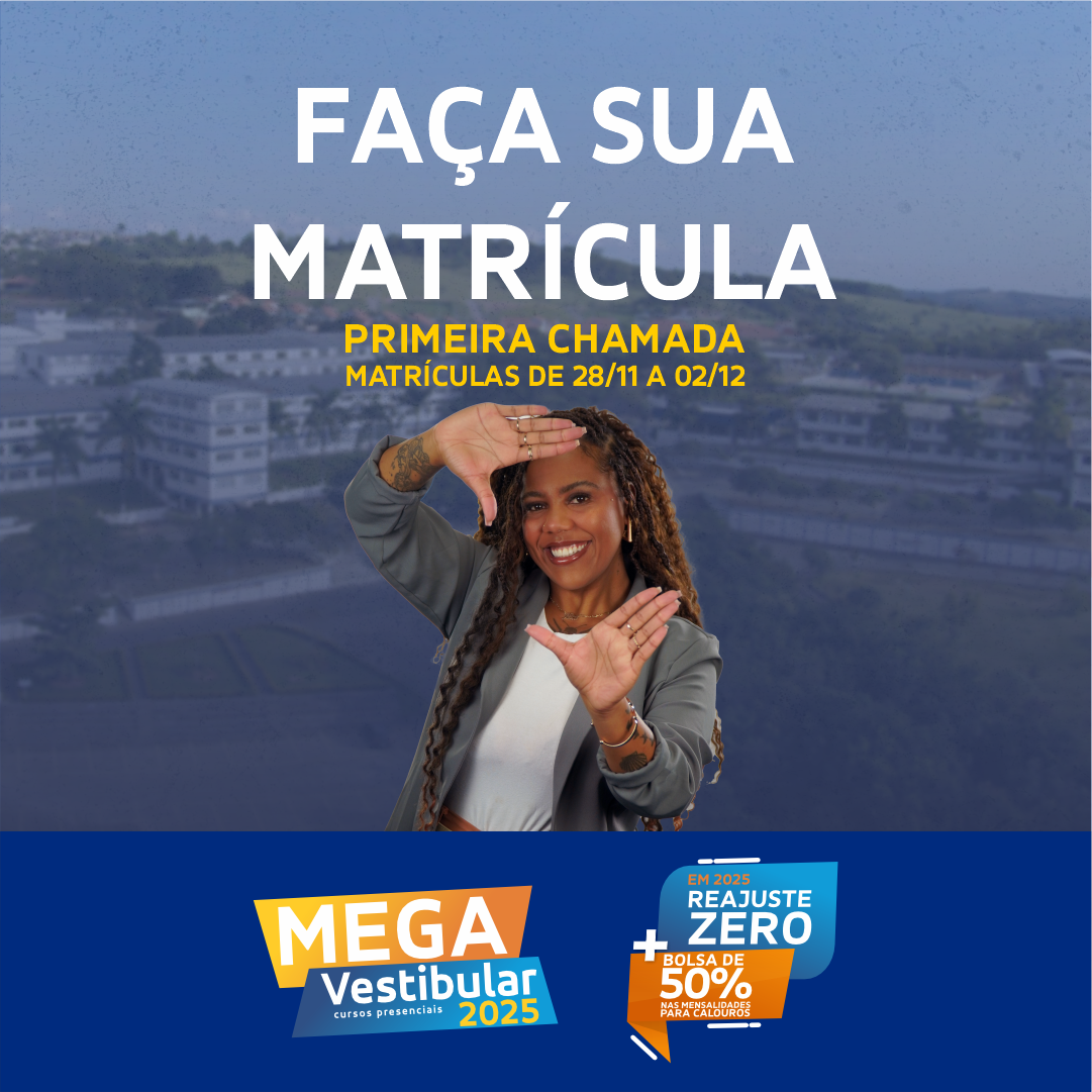 MATRÍCULAS ABERTAS PARA APROVADOS NO VESTIBULAR 2025