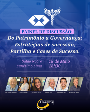 UNIFOR-MG PROMOVE PAINEL DE DISCUSSÃO SOBRE SUCESSÃO, PARTILHA E GOVERNANÇA PATRIMONIAL